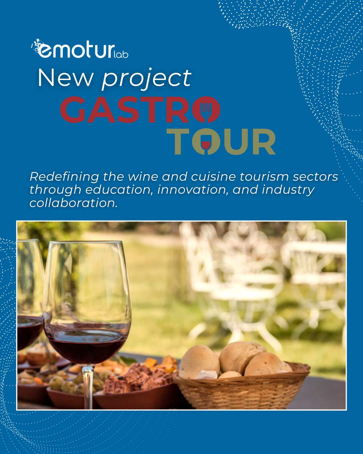 GASTROTOUR: Innovation and Emotions at the Heart of Wine and Gastronomy Tourism